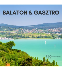  Gasztronómia és Kultúra Találkozása a Balatonnál