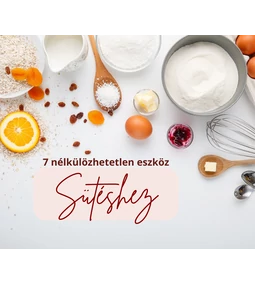 Konyhai varázslatok: Gyakran használt eszközök sütéshez