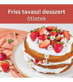 Tavaszi sütemények és desszertek – Friss ízek a konyhádban