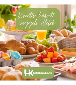 Kreatív húsvéti reggeli ötletek az egész családnak